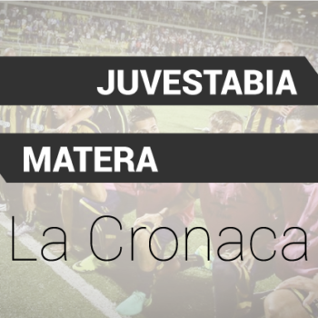 LaCronaca_juvestabia-matera